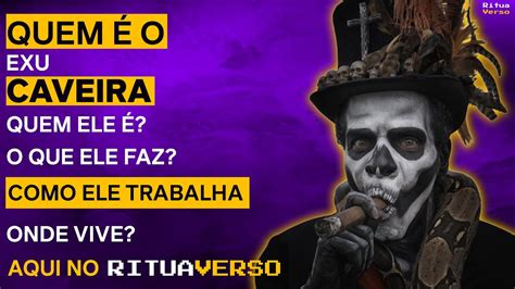 EXU CAVEIRA Quem é Exu Caveira O que ele faz Como trabalha Onde