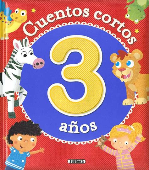 Cuentos Cortos Para 3 Años Editorial Susaeta Venta De Libros Infantiles Venta De Libros