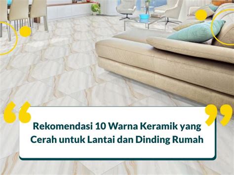 Warna Keramik Yang Cerah Untuk Lantai Dan Dinding Rumah