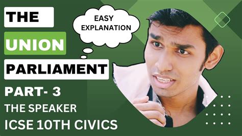 The Union Parliament Part 3 Speaker Of The Lok Sabha ICSE 10 Civics