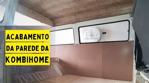 Constru O Da Kombi Motorhome Finalizando As Paredes Youtube