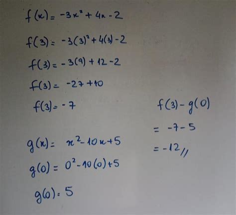 Dada A Funcao F X 3x² 4x 2 E G X X² 10x 5 Na Funcao F 3 G 0