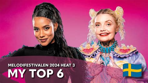 Melodifestivalen 2024 Heat 3 My Top 6 Snippets YouTube