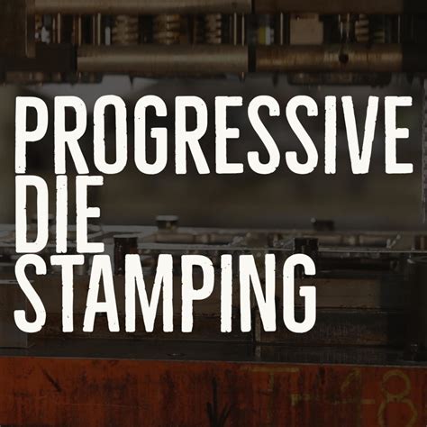 Progressive Die Stamping - Keats Manufacturing