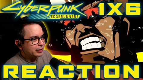 Cyberpunk Edgerunners 1x6 Reaction YouTube