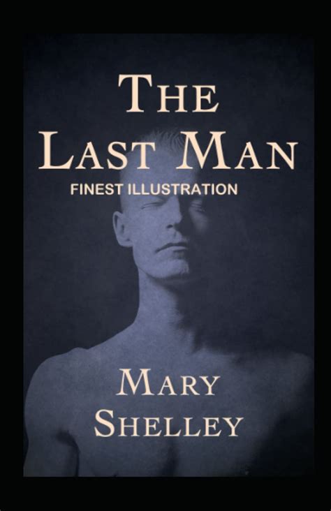 The Last Man Finest Illustration By Mary Wollstonecraft Shelley