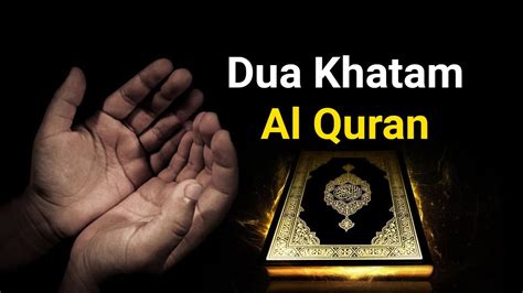 Dua Khatam Al Quran 10 Times Beautiful Recitation Youtube