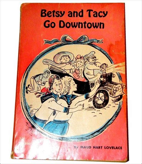 Betsy And Tacy Go Downtown By Maud Hart Lovelace