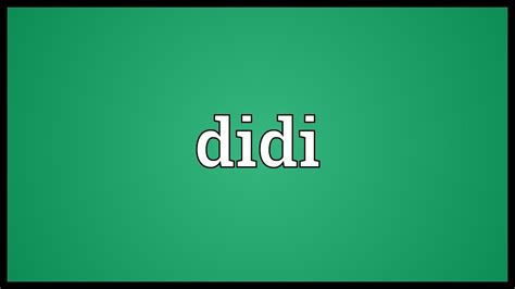 Didi Meaning - YouTube