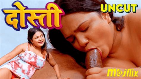 Dosti Mojflix Hindi Porn Videos Archives Tdxflix Official Site