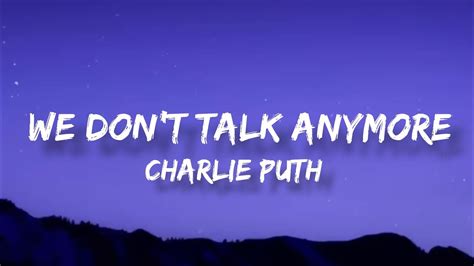 Charlie Puth We Don T Talk Anymore Ft Selena Gomez Lyrics YouTube