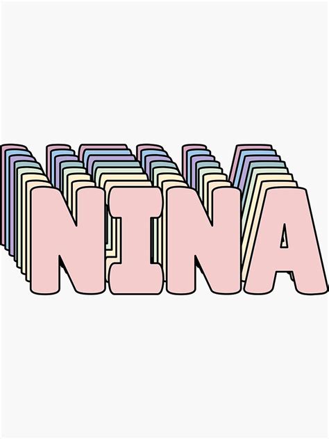 Nina Name Sticker For Sale By Ashleymanheim Redbubble