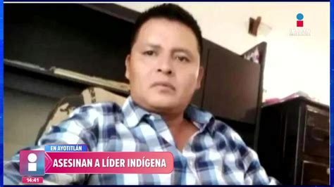 Asesinan a líder indígena en Ayotitlán