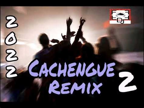 Cachengue Remix Vol 2 Cumbia YouTube