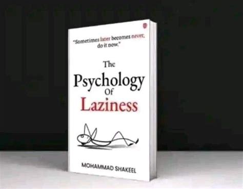 Lessons From The Book The Psychology Of Laziness Mohammad Shakeel