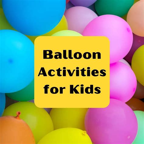 50 Best Balloon Activities and Games for Kids