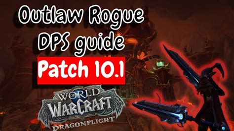 Quick Outlaw Rogue Dps Guide Season 2 Dragonflight Patch 101 Youtube