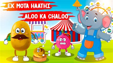 Ek Mota Hathi Aloo Kachaloo Beta Kahan Gaye The Hindi Nursery Rhyme