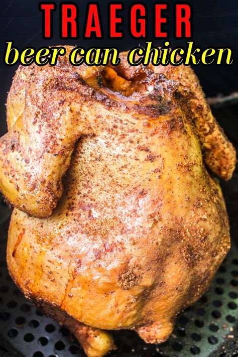 Traeger Beer Can Chicken Traeger Grill Recipes Chicken Beer Can