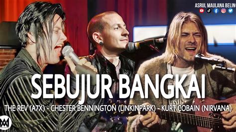 Chester Bennington X Kurt Cobain X The Rev Sebujur Bangkai Rhoma