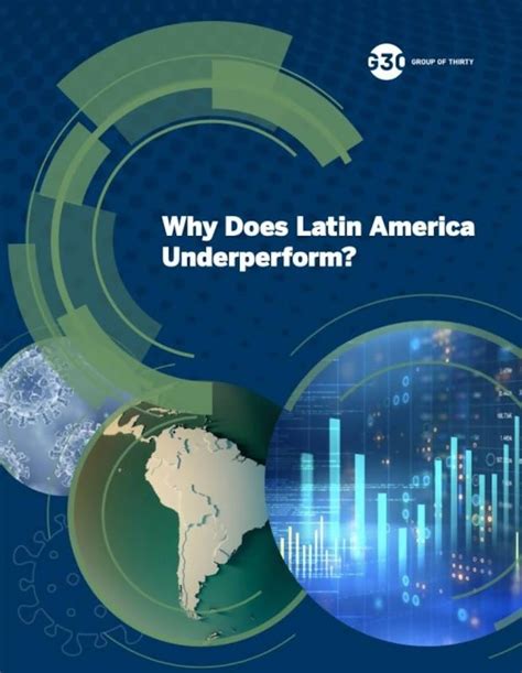 Summary Why Does Latin America Underperform By Group Of Thirty Paminy