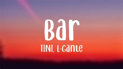 Bar Tini L Gante Lyrics Version Youtube