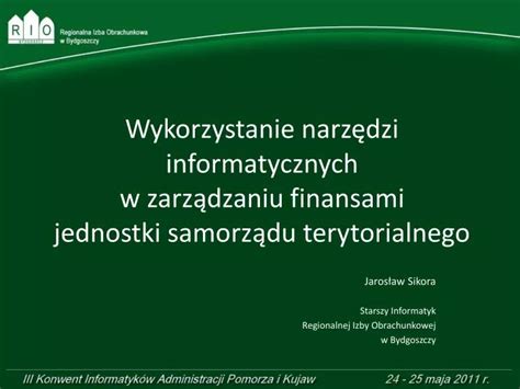 Ppt Jaros Aw Sikora Starszy Informatyk Regionalnej Izby Obrachunkowej