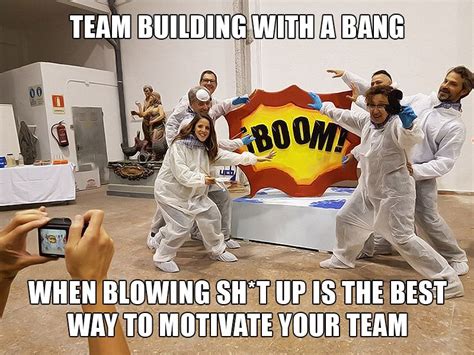 10 Team Building Memes To Brighten Your Day Escultura Eventos Eventos