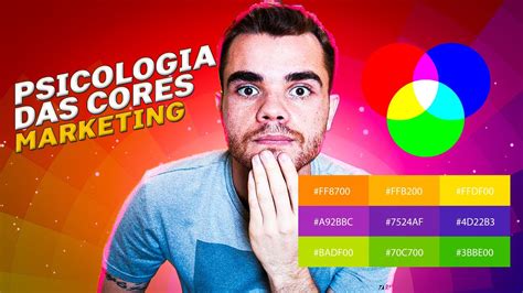 Psicologia Das Cores Como As Cores Influenciam No Marketing Youtube