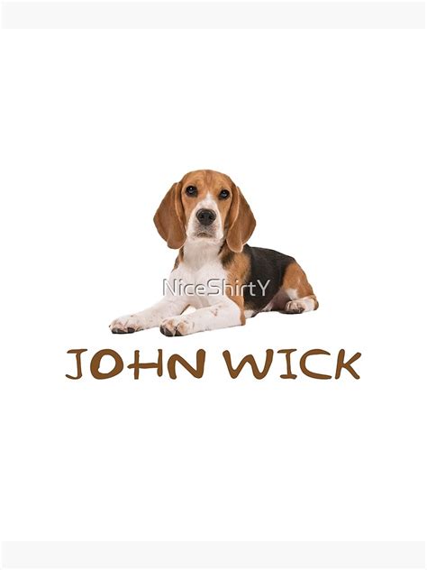 "John Wick Beagle" Poster by NiceShirtY | Redbubble