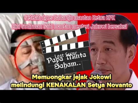 BONGKAR JEJAK JOKOWI LINDUNGI KENAKALAN SETNOV Siapa Sutradara Seni