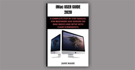 Imac User Guide A Detailed Manual To The New Apple Imac For