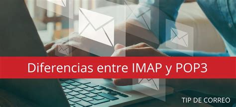 Diferencias Entre IMAP Y POP3 ProRed Cloud Hosting Uruguay