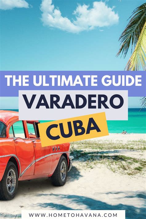 The Ultimate Guide To Varadero Cuba