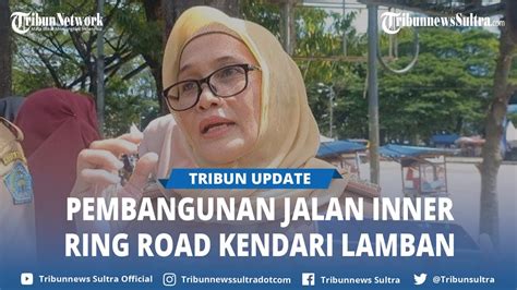 Pembangunan Jalan Inner Ring Road Kendari Lamban Masih 60 Persen