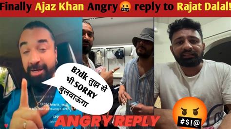 Finallyajaz Khan Live Reply To Rajat Dalal 😡ajaz Khan Vs Carry Minati