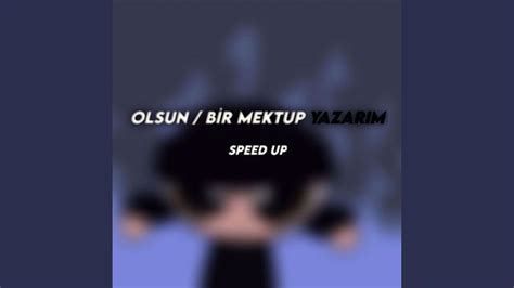 Olsun Bir Mektup Yazar M Speed Up Youtube Music