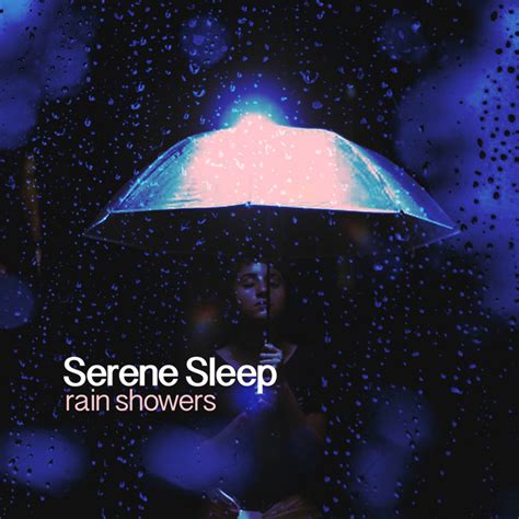 60 Serene Sleep Rain Showers Album By Deep Sleep Rain Sounds Spotify