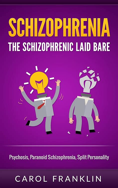 Schizophrenia The Schizophrenic Laid Bare Psychosis Paranoid