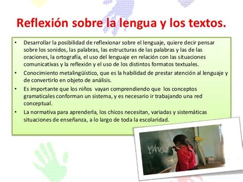 Reflexión sobre la lengua y los textos Desarrollar la