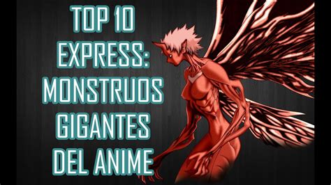 Top Monstruos Gigantes Del Anime Express Youtube