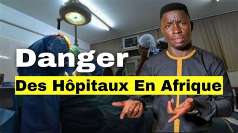 Le Business Dangereux De Nos H Pitaux En Afrique Youtube