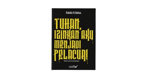 Resensi Buku Tuhan Izinkan Aku Menjadi Pelacur Karangan Muhidin M