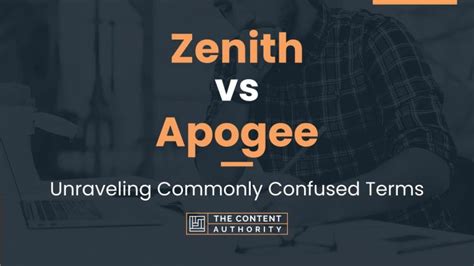 Zenith Vs Apogee Unraveling Commonly Confused Terms