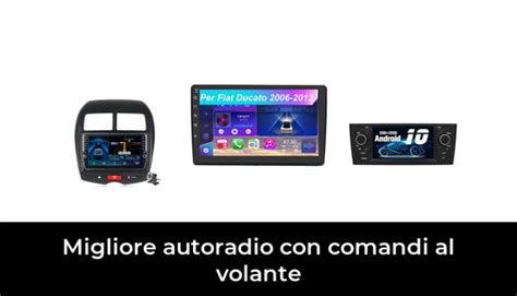 47 Migliore Autoradio Con Comandi Al Volante Nel 2024 Secondo Gli Esperti