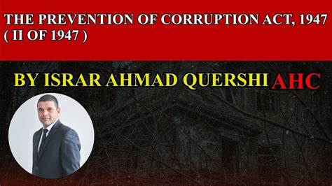 THE PREVENTION OF CORRUPTION ACT 1947 II OF 1947 TITLE CHAPTER 1