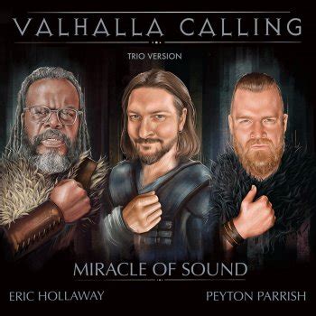 Miracle Of Sound - Valhalla Calling (feat. Eric Hollaway & Peyton Parrish) [Trio Version] Lyrics ...