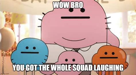 i made a meme lol : r/gumball