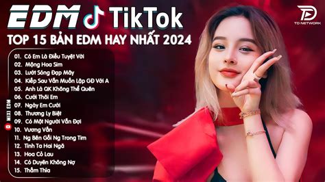 C Em L I U Tuy T V I Remix Top B N Edm Tiktok G Y Nghi N Bxh