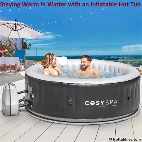 Staying Warm in Winter with an Inflatable Hot Tub Complete Guide